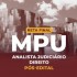 Reta Final MPU - Analista - Especialidade: Direito - Pós Edital CP IURIS 2025