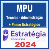 MPU (Técnico – Administração + Passo) Estratégia 2024