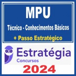 MPU (Técnico – Conhecimentos Básicos + Passo) Estratégia 2024