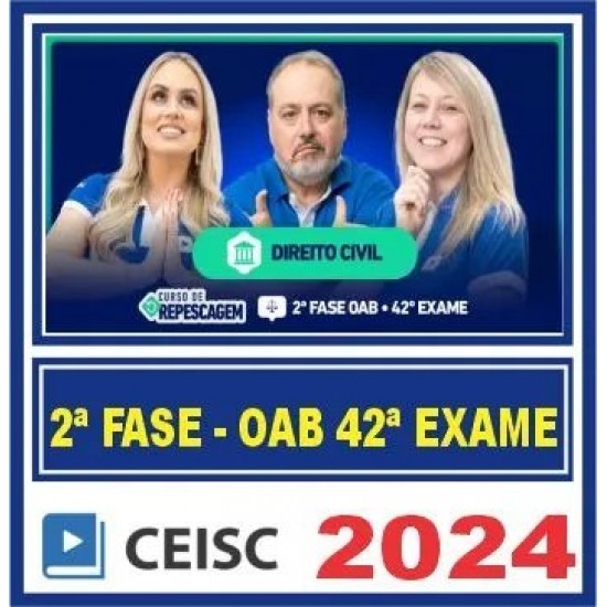 OAB 2ª Fase 42 Exame (Civil) Ceisc 2024