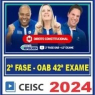 OAB 2ª Fase 42 Exame (Constitucional) Ceisc 2024