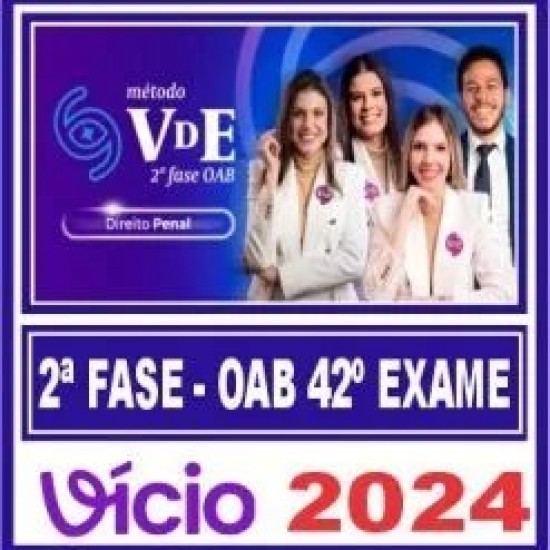 OAB 2ª Fase 42 (Penal) Método VDE 2024