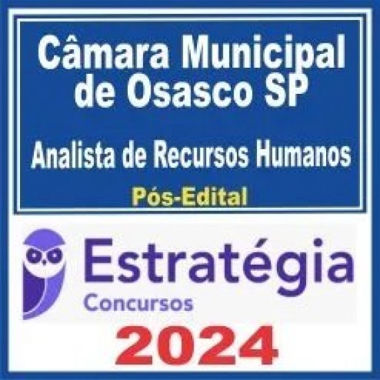 Câmara Municipal de Osasco SP (Analista de Recursos Humanos) Pós Edital – Estratégia 2024