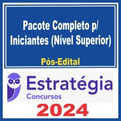 Pacote Completo para Iniciantes (Nível Superior) Pós Edital – Estratégia 2024