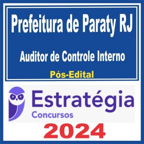 Prefeitura Municipal de Paraty RJ (Auditor de Controle Interno) Pós Edital – Estratégia 2024