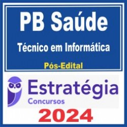 PB Saúde (Técnico em Informática) Pós Edital – Estratégia 2024