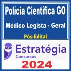 Polícia Científica GO (Médico Legista – Geral) Pós Edital – Estratégia 2024