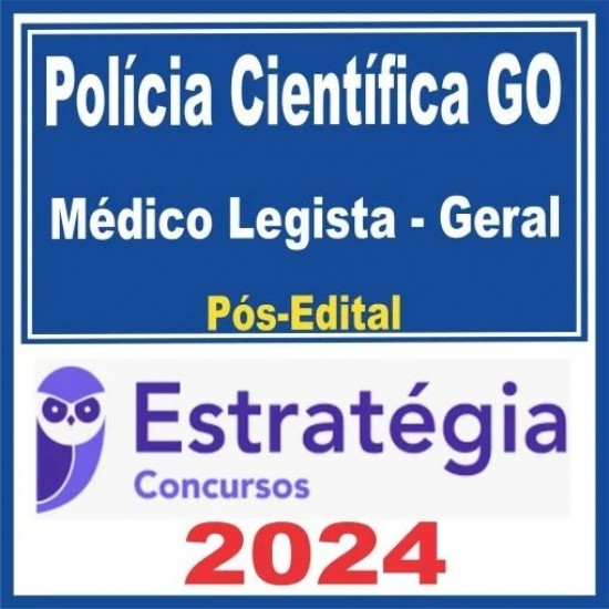 Polícia Científica GO (Médico Legista – Geral) Pós Edital – Estratégia 2024