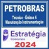 PETROBRAS (Técnico – Ênfase 6 – Manutenção Instrumentação) Estratégia 2024