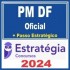 PM DF (Oficial – CFO + Passo) Estratégia 2024