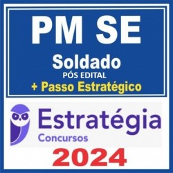 PM-SE (Soldado Combatente) Pacote - 2024 (Pós-Edital) + Passo Estratégico