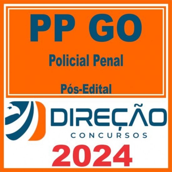 PP GO (Polícia Penal GO) Pós Edital – Direção 2024