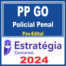 PP GO – Polícia Penal GO (Policial Penal) Pós Edital – Estratégia 2024