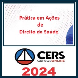 Prática em Ações de Direito da Saúde Cers 2024