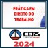 Prática em Direito do Trabalho – Cers 2024