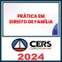 Prática em Direito de Família e Sucessões – Cers 2024