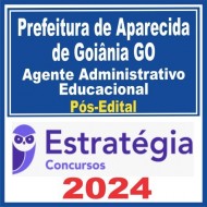 Prefeitura de Aparecida de Goiânia GO (Agente Administrativo Educacional) Pós Edital