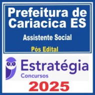 Prefeitura de Cariacica ES (Assistente Social) Pós Edital – Estratégia 2025