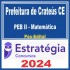 Prefeitura de Crateús CE (PEB II – Matemática) Pós Edital – Estratégia 2024