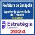 Prefeitura de Eunápolis BA (Agente de Autoridade de Trânsito) Pós Edital – Estratégia 2024