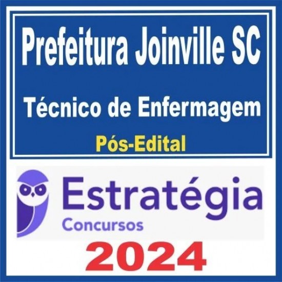 PREFEITURA DE JOINVILLE SC (TÉCNICO DE ENFERMAGEM) PÓS EDITAL – ESTRATÉGIA 2024