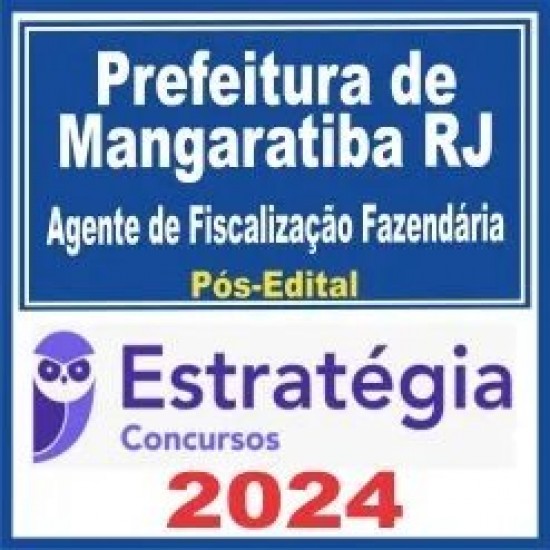 Prefeitura de Mangaratiba RJ (Agente de Fiscalização Fazendária) Pós Edital – Estratégia 2024