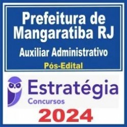 Prefeitura de Mangaratiba RJ (Auxiliar Administrativo) Pós Edital – Estratégia 2024