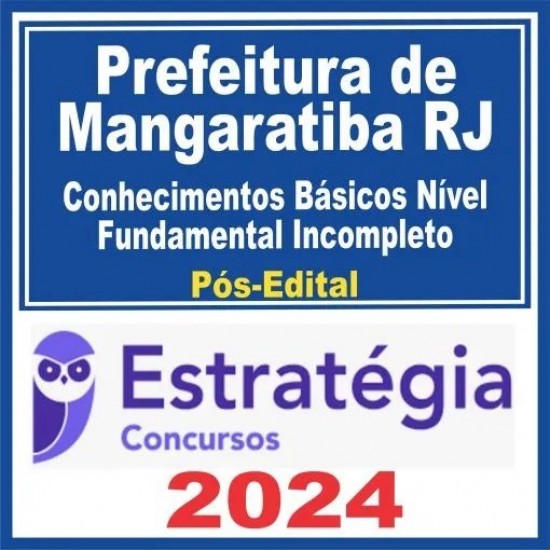 Prefeitura de Mangaratiba RJ (Conhecimentos Básicos Nível Fundamental Incompleto) Pós Edital – Estratégia 2024