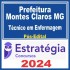 Prefeitura de Montes Claros / SME Montes Claros (Técnico em Enfermagem) Pós Edital – Estratégia 2024