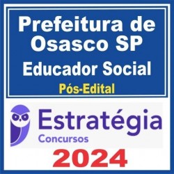 Prefeitura de Osasco SP (Educador Social) Pós Edital – Estratégia 2024