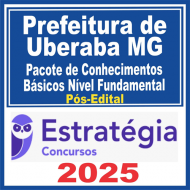 Câmara de Uberaba MG (Pacote de Conhecimentos Básicos Nível Fundamental) Pós Edital – Estratégia 2025