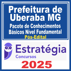 Câmara de Uberaba MG (Pacote de Conhecimentos Básicos Nível Fundamental) Pós Edital – Estratégia 2025