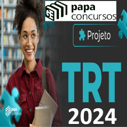 Projeto TRT Papa Concursos 2024