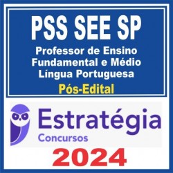 PSS SEE SP (Professor de Ensino Fundamental e Médio – Língua Portuguesa) Pós Edital