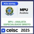 MPU | Analista | Especialidade em Direito CEISC Pós Edital 2025