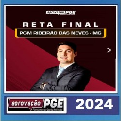 RETA FINAL PGM RIBEIRÃO DAS NEVES APROVAÇÃO PGE PÓS EDITAL 2024