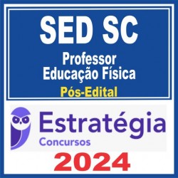 SED SC (Professor – Educação Física) Pós Edital – Estratégia 2024