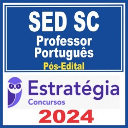 SED SC (Professor – Português) Pós Edital – Estratégia 2024