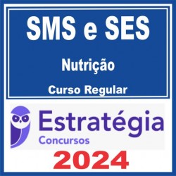 SMS e SES – Curso Regular (Nutrição) Estratégia 2024
