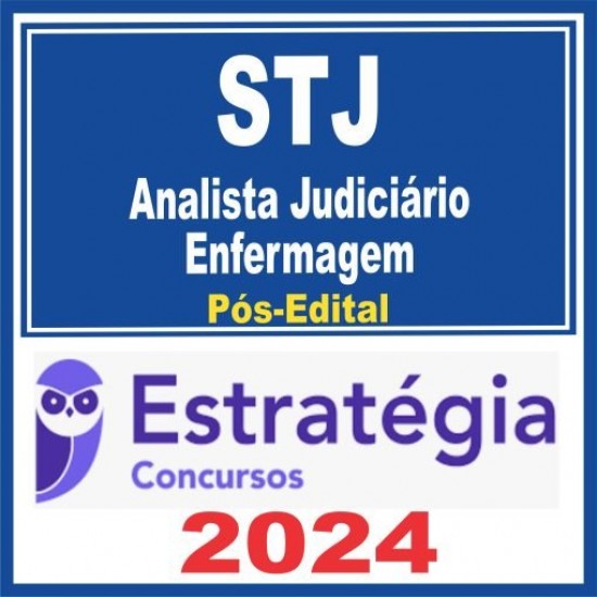 STJ (Analista Judiciário – Enfermagem) Pós Edital – Estratégia 2024