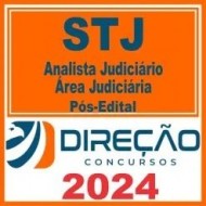 STJ (Analista Judiciário – Área Judiciária) Pós Edital – Direção 2024