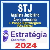 STJ (Analista Judiciário – Área Judiciária + Passo) Pós Edital – Estratégia 2024