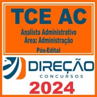 TCE AC (Analista Administrativo – Área Administração) Pós Edita – Direção 2024