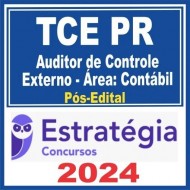 TCE PR (Auditor de Controle Externo – Área Contábil) Pós Edital – Estratégia 2024