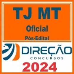 TJ MT (Oficial) Pós Edital – Direção 2024