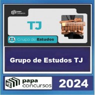 GRUPO DE ESTUDOS TJ PAPA CONCURSOS 2024