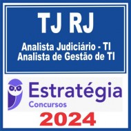 TJ RJ (Analista Judiciário – TI – Analista de Gestão de TI) Estratégia 2024