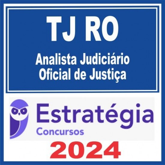 TJ RO (Analista Judiciário – Oficial de Justiça) Estratégia 2024