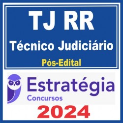 TJ RR (Técnico Judiciário) Pós Edital – Estratégia 2024