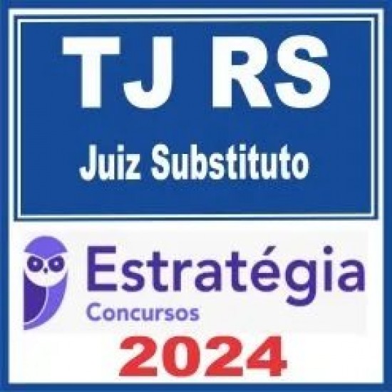 TJ RS (Juiz Substituto) Estratégia 2024